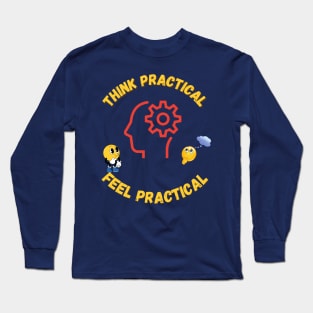 Think practical,Feel practical Long Sleeve T-Shirt